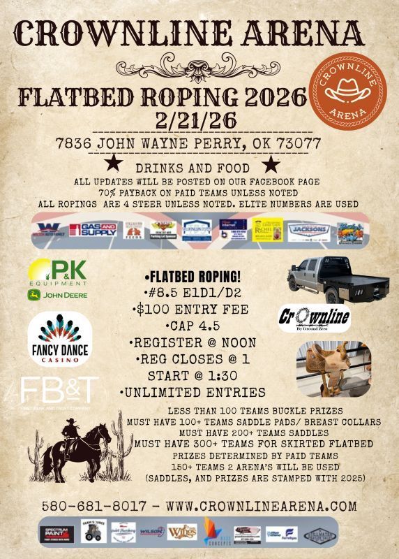Poster for a flatbed roping event at Crownline Arena in Perry, OK on 2/21/26. Featuring sponsors and details on entries.