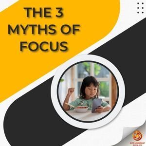 the 3 myths of focus