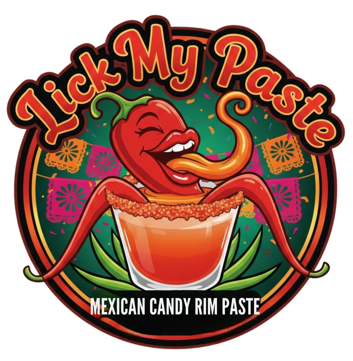 Smiling chili pepper licking a rimmed glass of red liquid. "Lick My Paste" text. Mexican Candy Rim Paste.