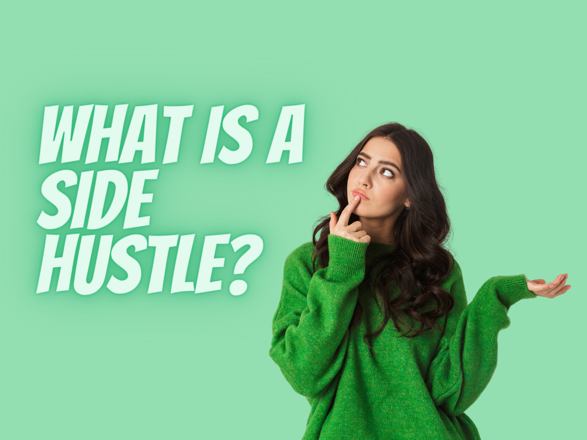 Image a lady and the words what is a side hustle