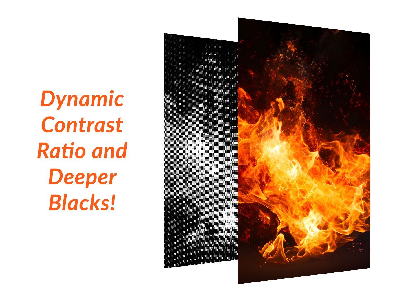 A picture of a fire and a picture of a face with the words dynamic contrast ratio and deeper blacks.