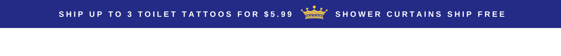 ship up to 3 Toilet Tattoos for $5.99 | Shower Curtains Ship Free