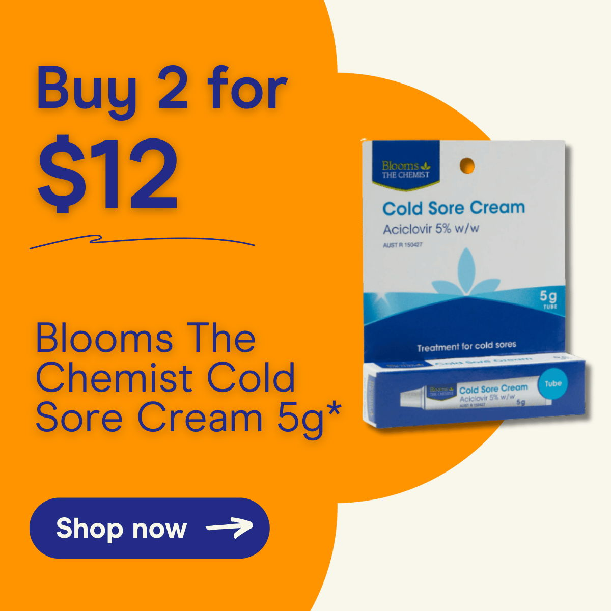 The product is Blooms The Chemist Cold Sore Cream — Blooms The Chemist Sawtell in Sawtell, NSW