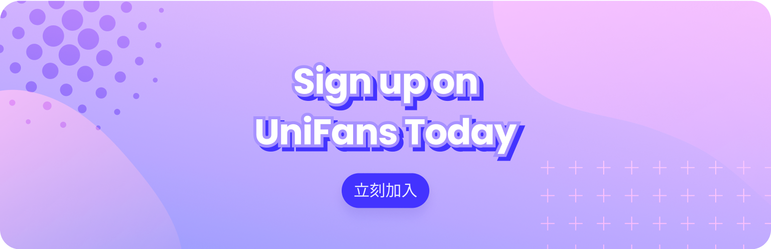 Sign up on UniFans Today Banner