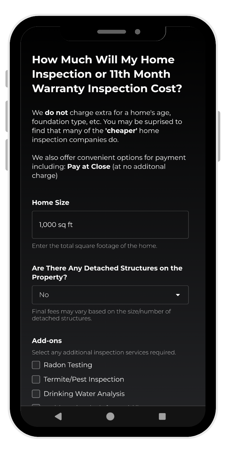 Use our instant quote tool to know the cost of your home inspection before scheduling!
