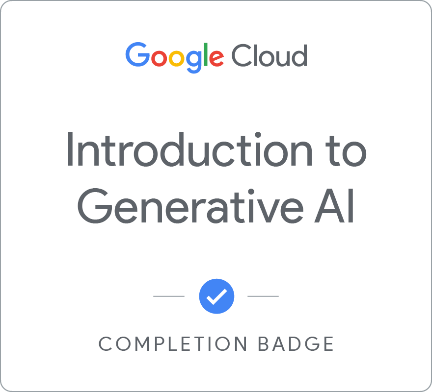A google cloud completion badge for introduction to generative al.