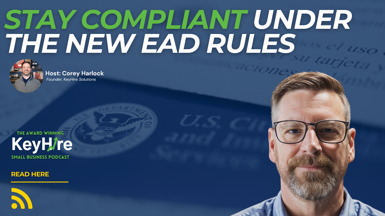 The EAD Rule Change Every Small Business Owner Needs to Understand