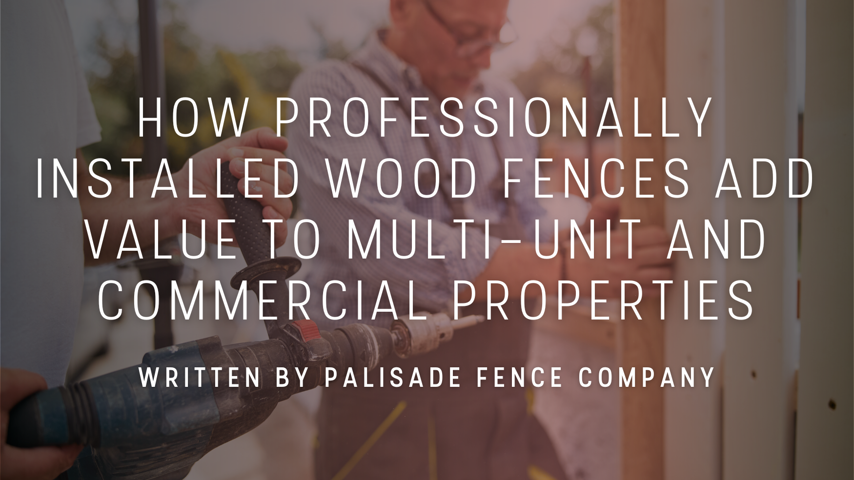 Workers installing a wooden fence; text overlay: 