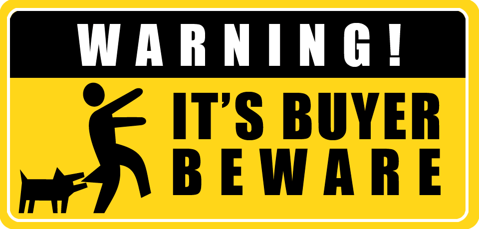 a yellow and black warning sign stating buyer beware