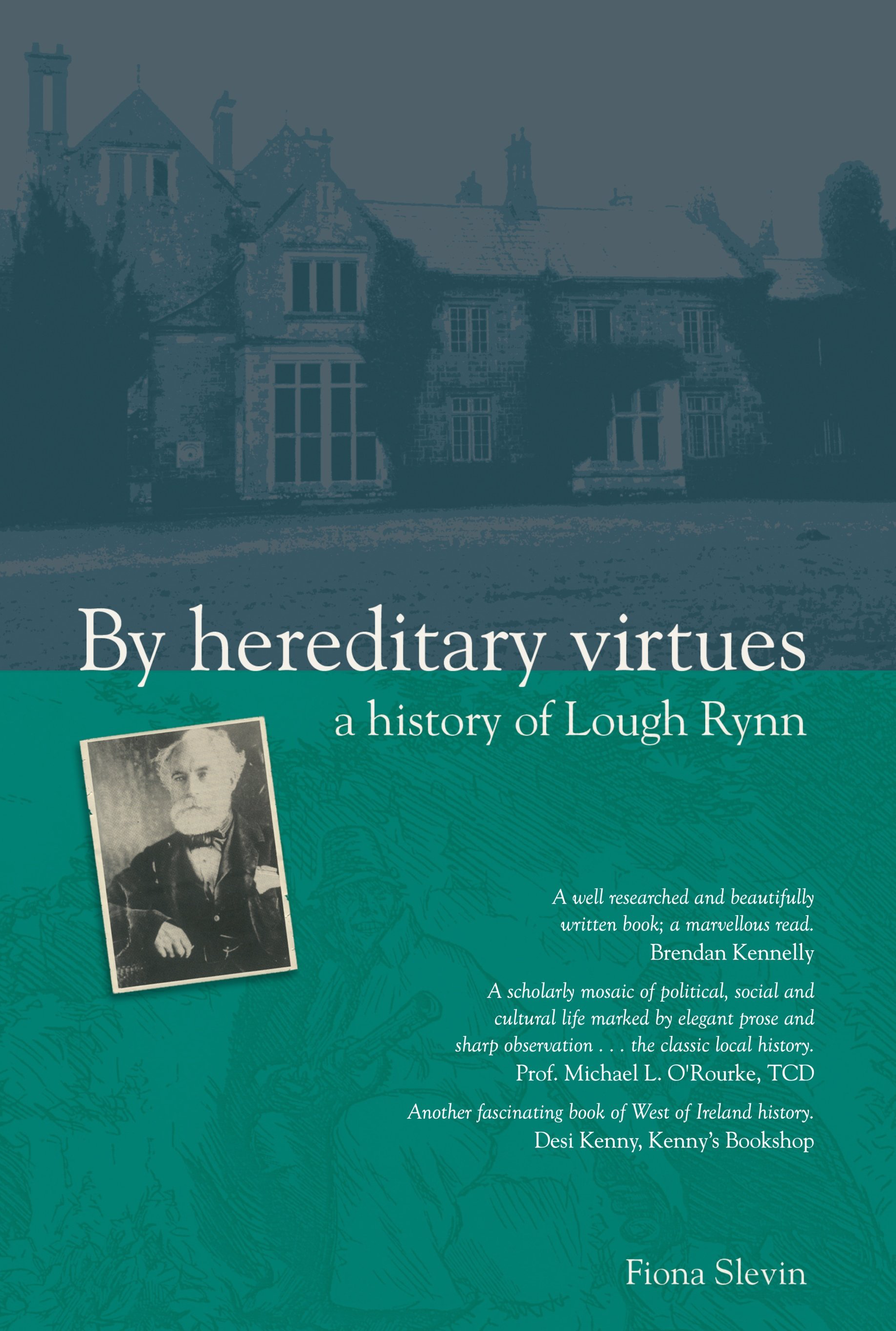 Front cover of By Hereditary Virtues: a history of Lough Rynn by Fiona Slevin