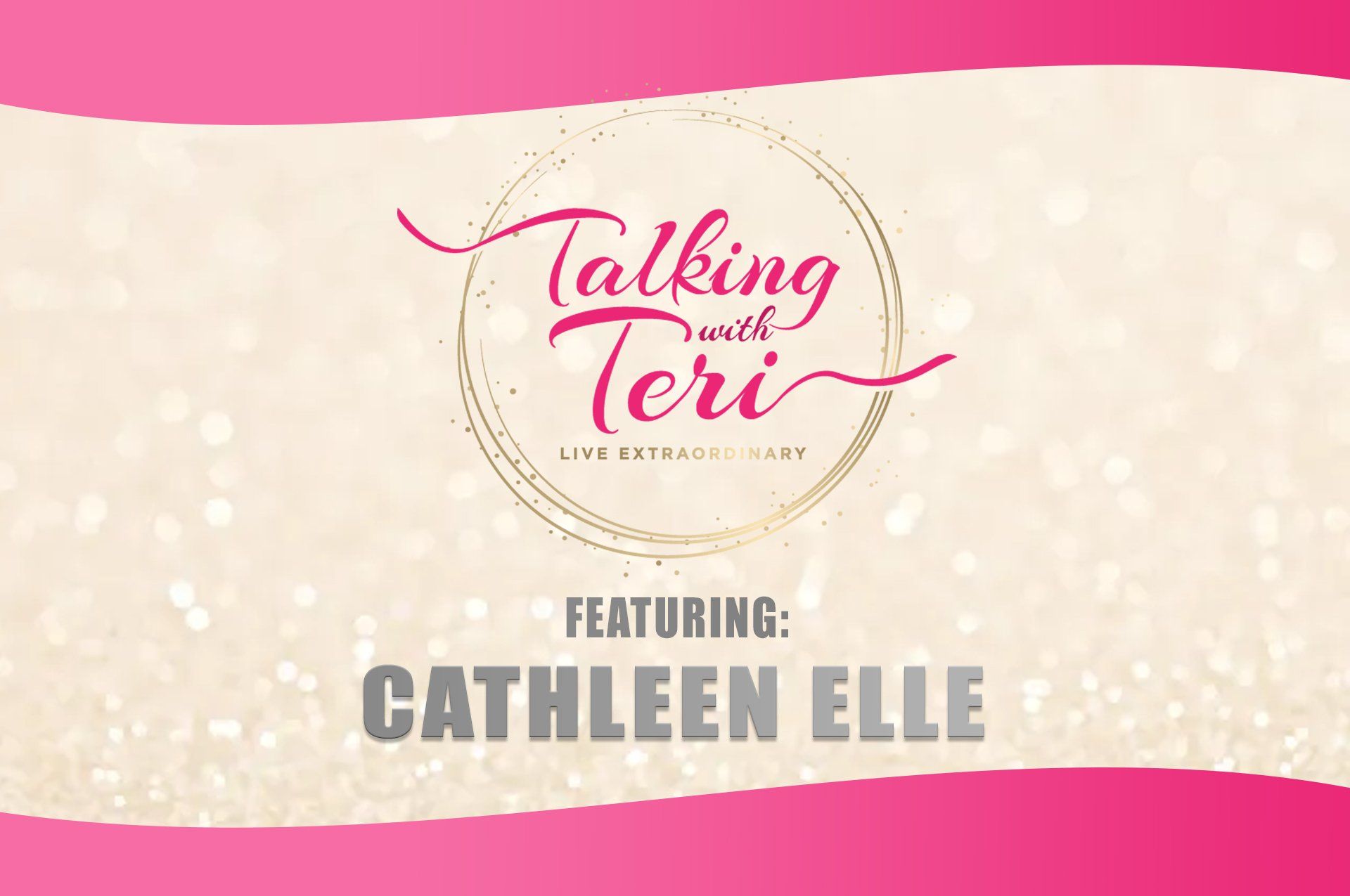 Talking With Teri and Cathleen Elle