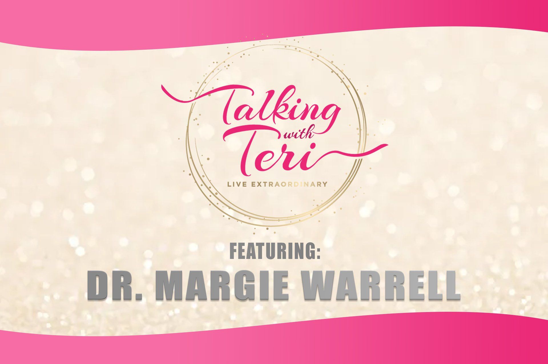 Talking With Teri and Dr. Margie Warrell