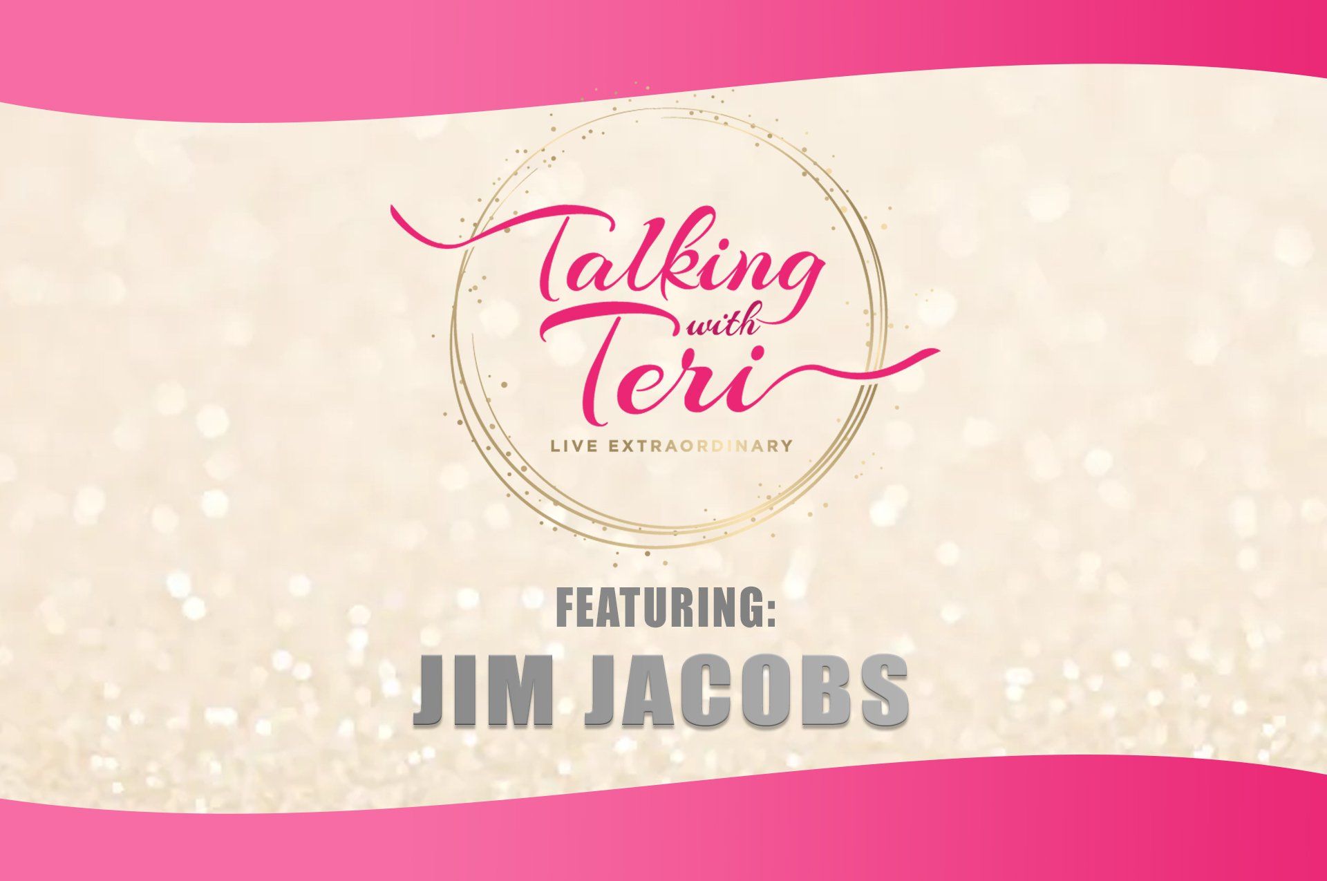 Talking With Teri and Jim Jacobs