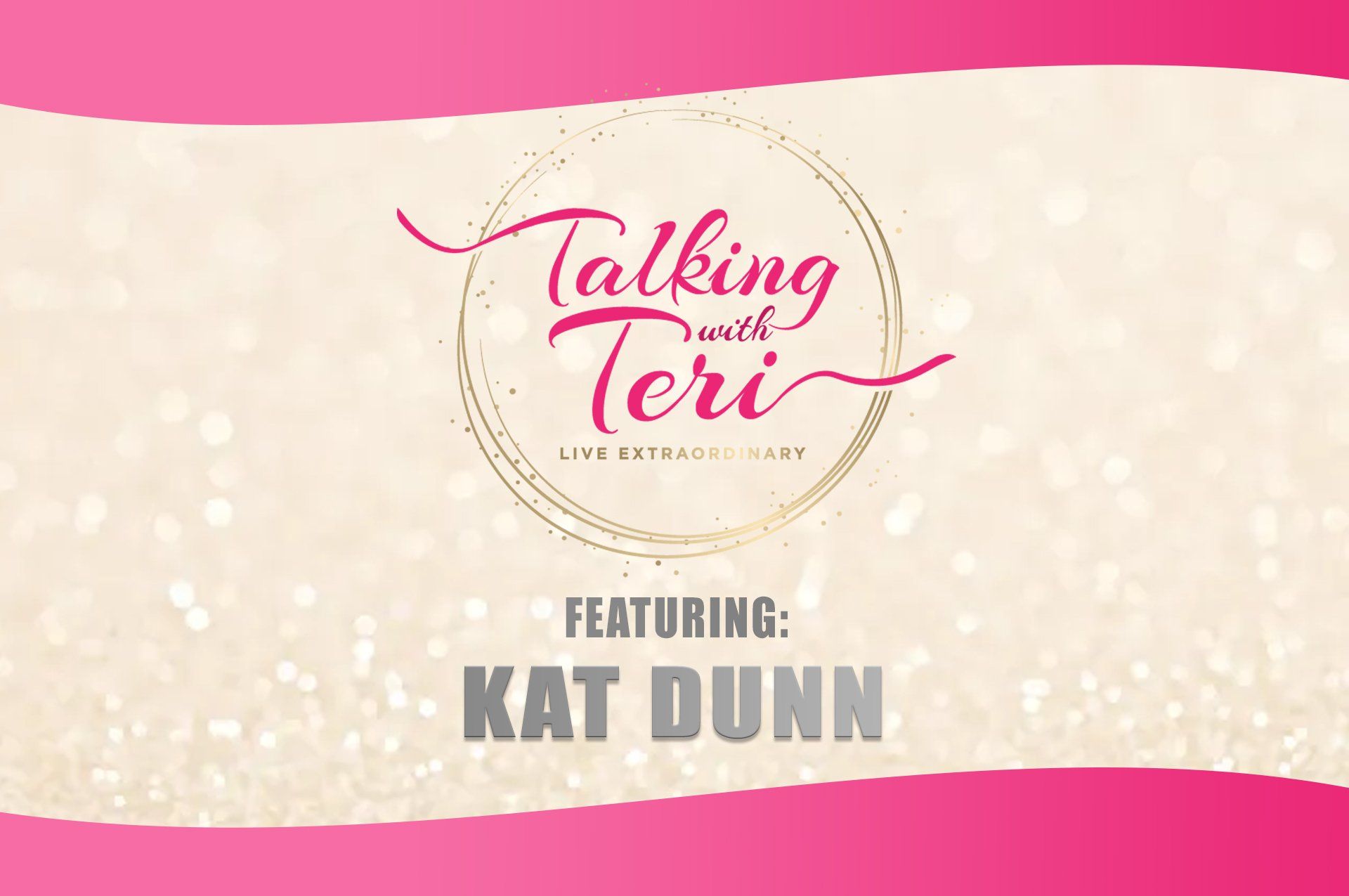 Talking With Teri and Kat Dunn