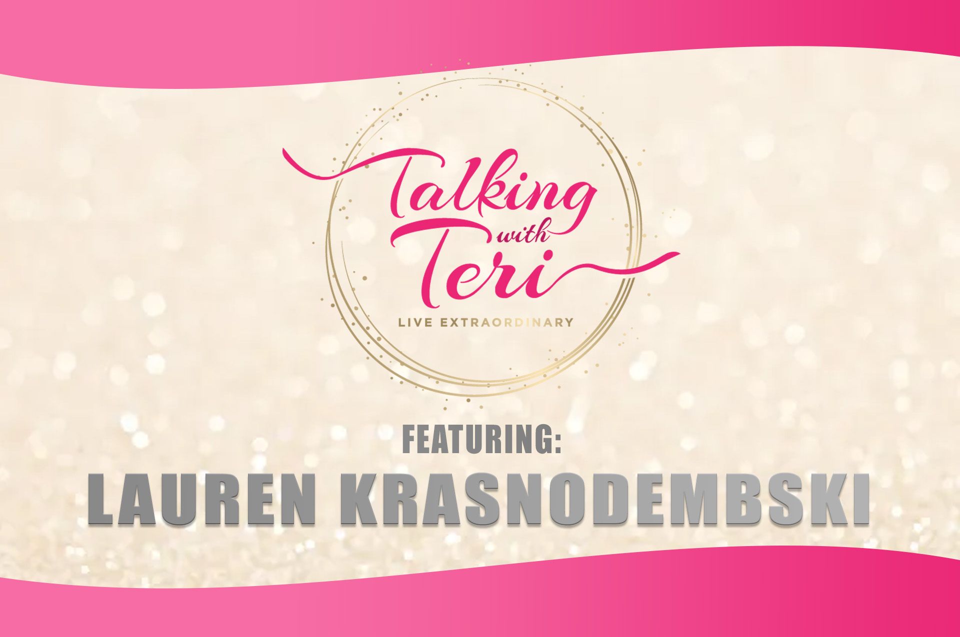 Talking With Teri on How To Overcome Your Fear with Lauren Krasnodembski