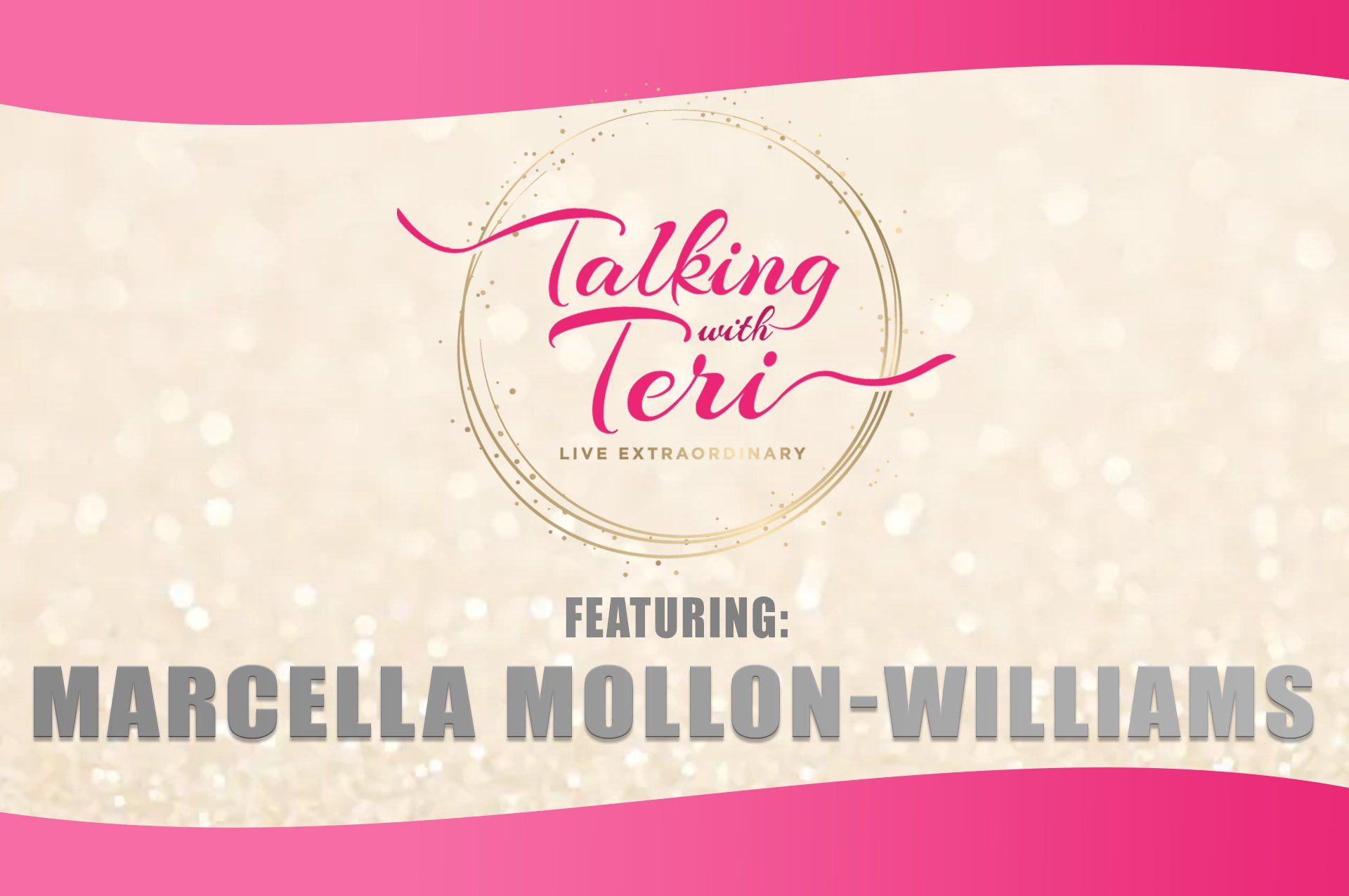 Talking With Teri and Marcella Mollon-Williams