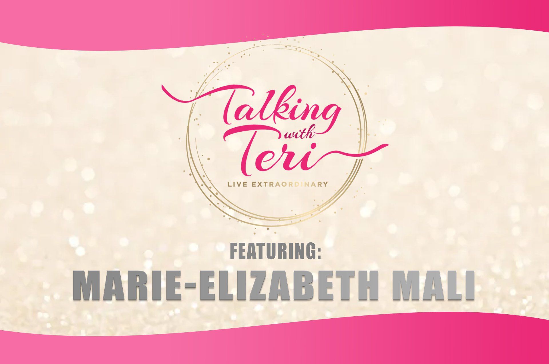 Talking With Teri and Marie-Elizabeth Mali