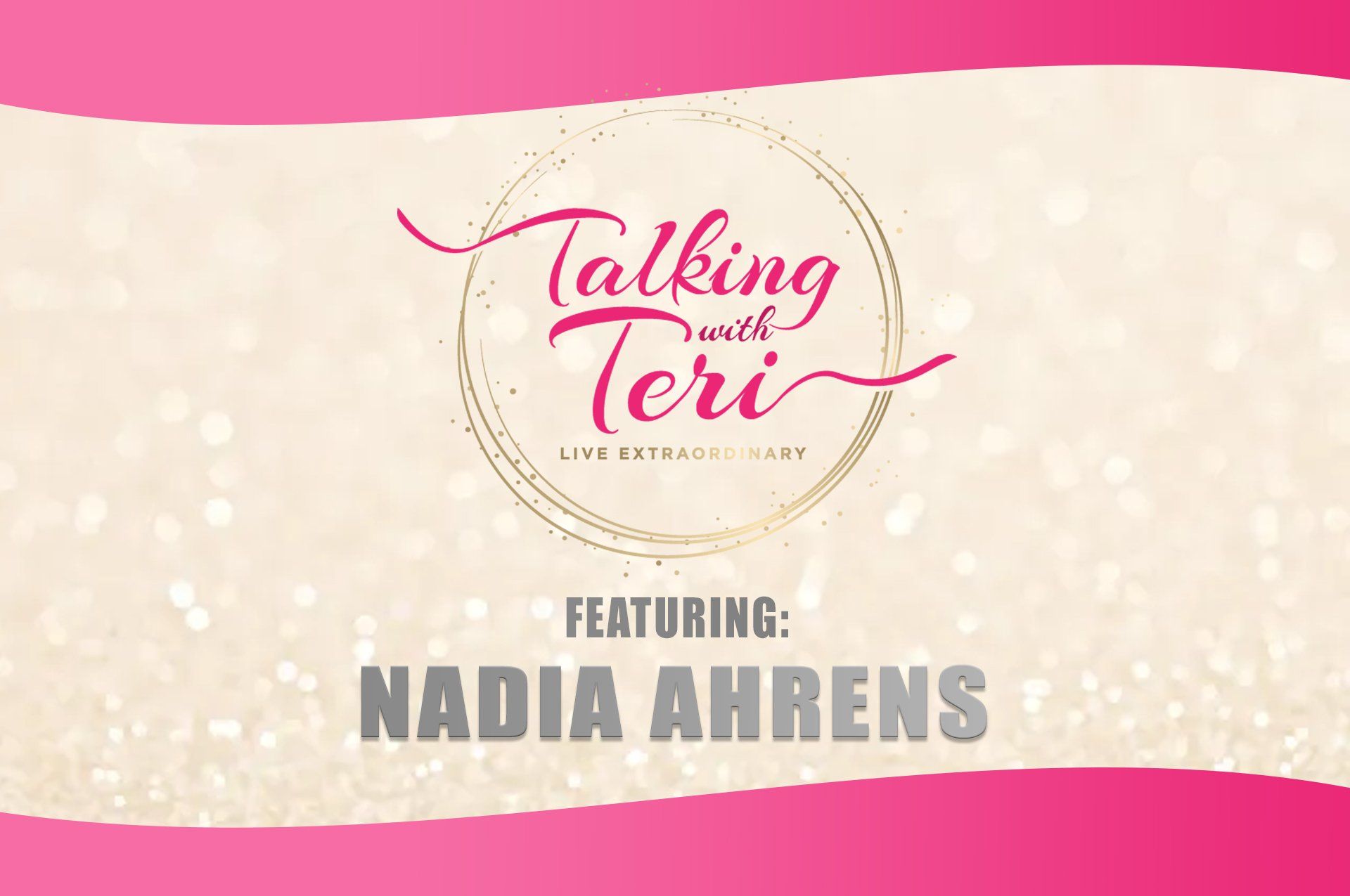 Talking With Teri and Nadia Ahrens