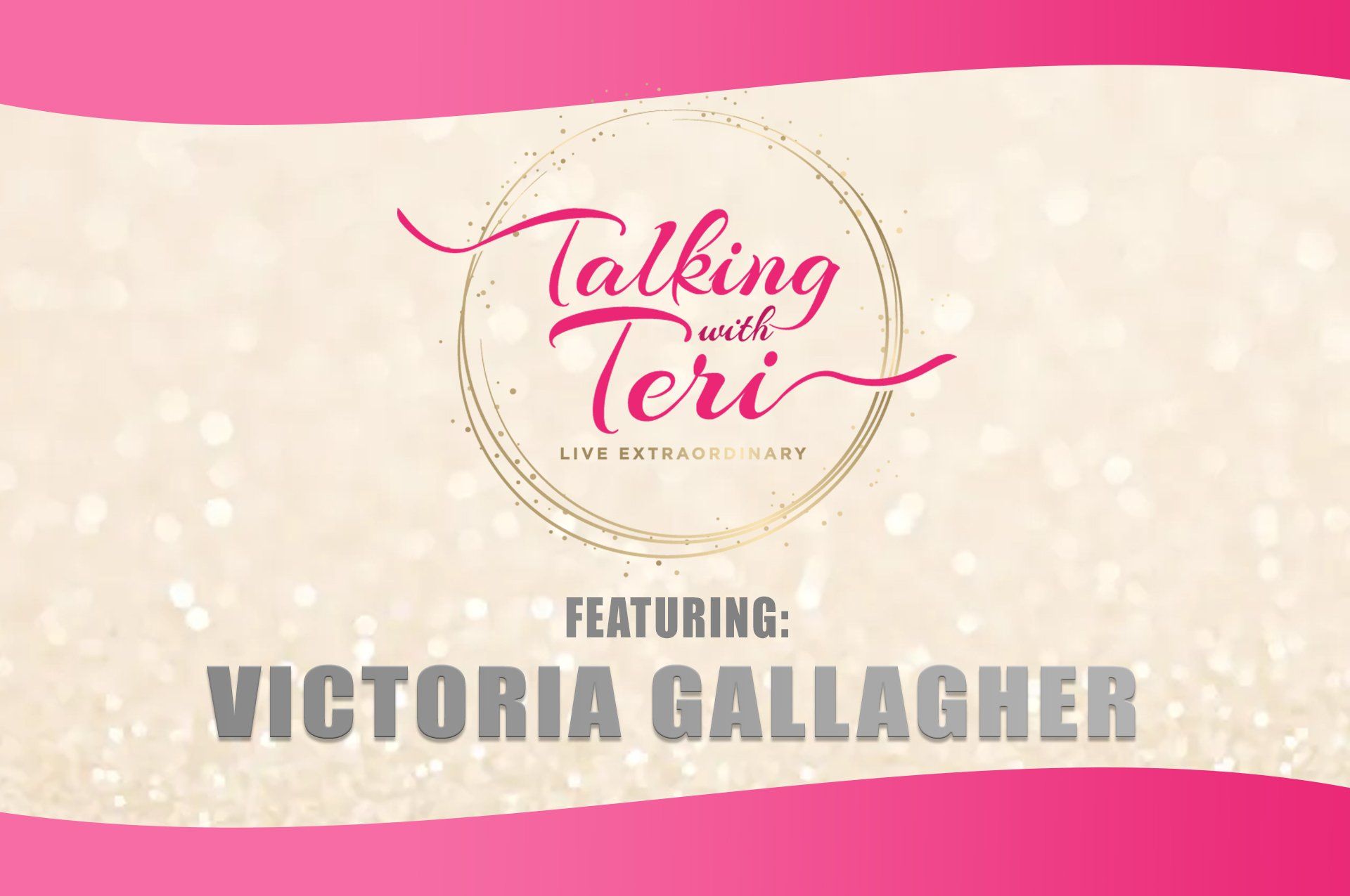 Talking With Teri and Victoria Gallagher