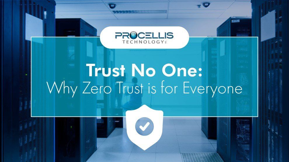 Trust No One: Why Zero Trust is for Everyone