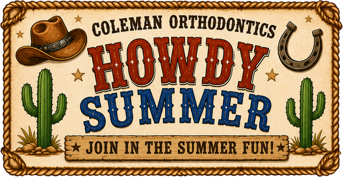 Western-themed Coleman Orthodontics poster reading “HOWDY SUMMER” and “JOIN IN THE SUMMER FUN!” with cacti and horseshoes