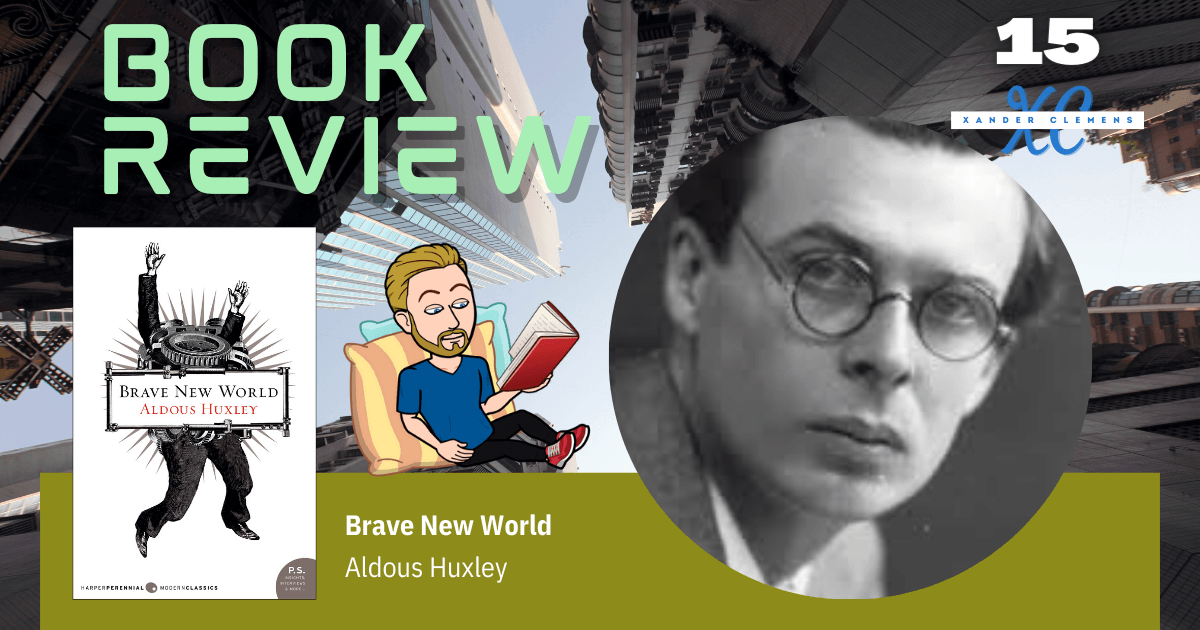 Book Review Brave New World, written by Aldous Huxley