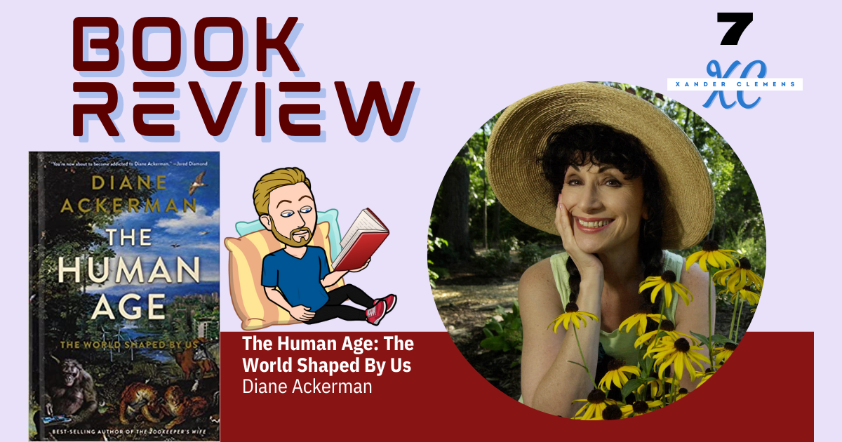 A book review on The Human Age by Diane Ackerman