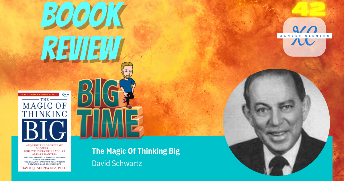 Book review The magic of Thinking Big by David Schwartz