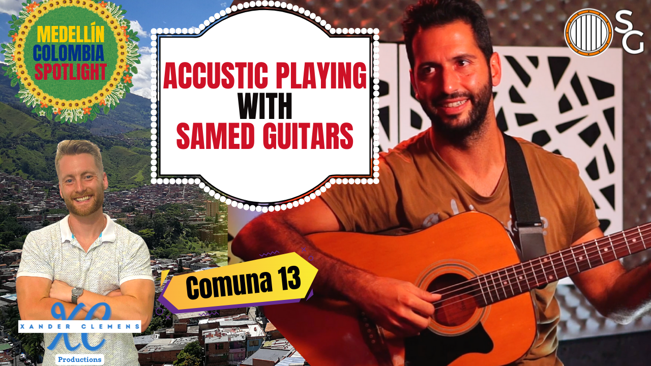 Medellín Spotlight with Xander Clemens and Samed Guitars in Comuna 13.
