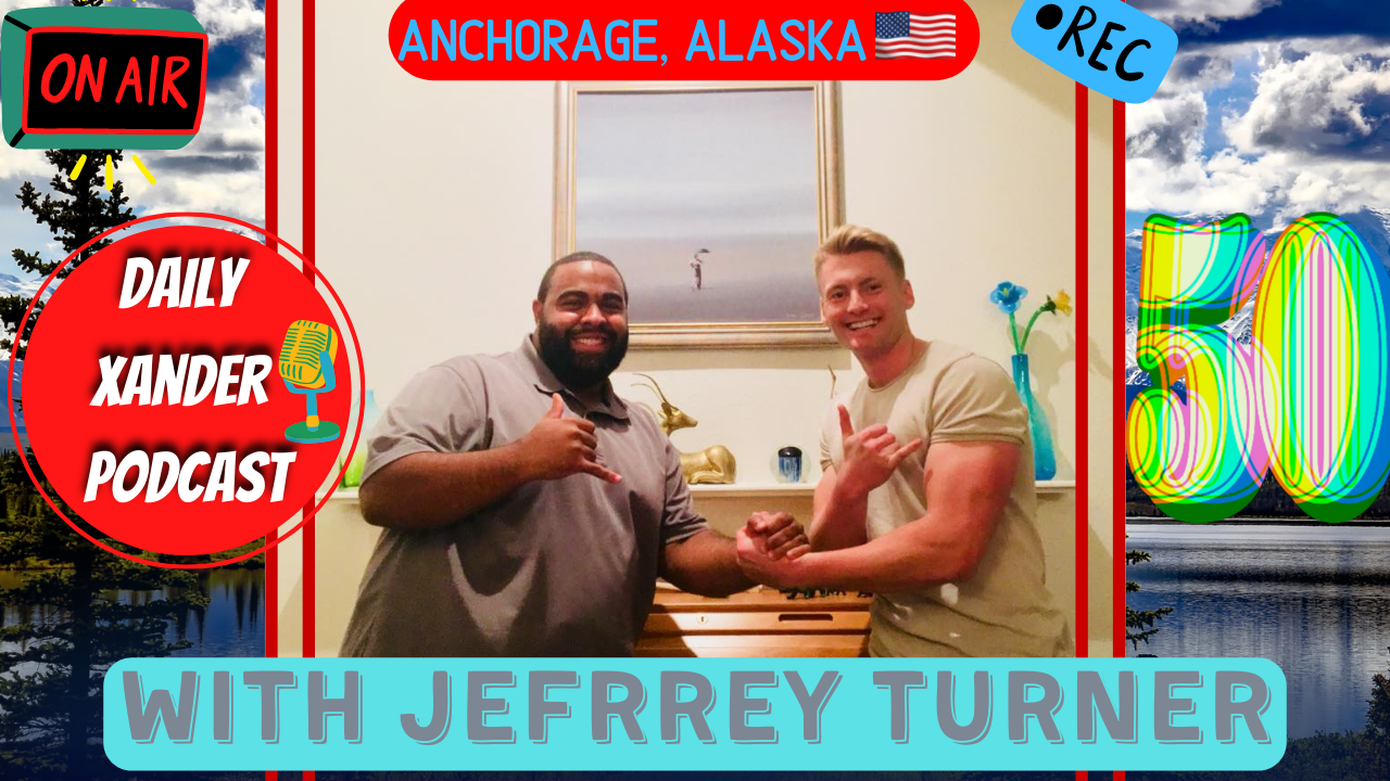 Xander Clemens is in Anchorage, Alaska with Jeffrey Turner on the Daily Xander Podcast