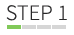 The word step 1 is written in black letters on a white background.