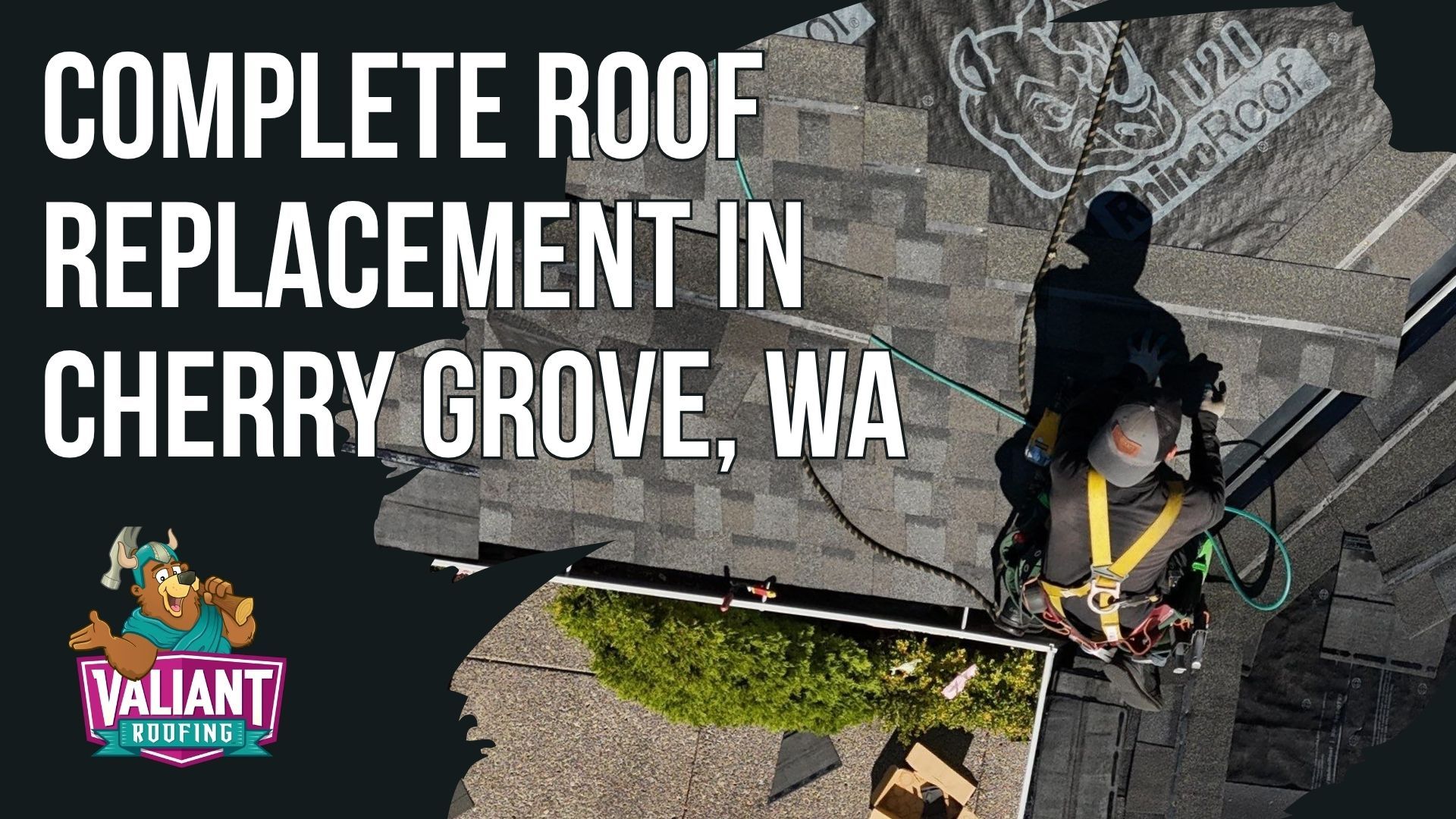 Full roof replacement project in Cherry Grove, WA by Valiant Roofing