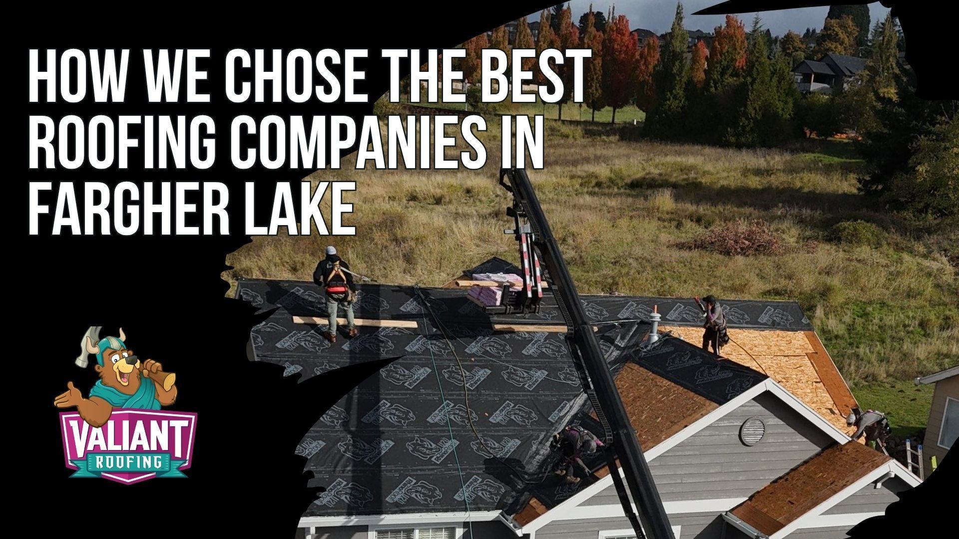 Workers installing a new roof on a house, with overlaid text about choosing roofing companies in Fargher Lake.