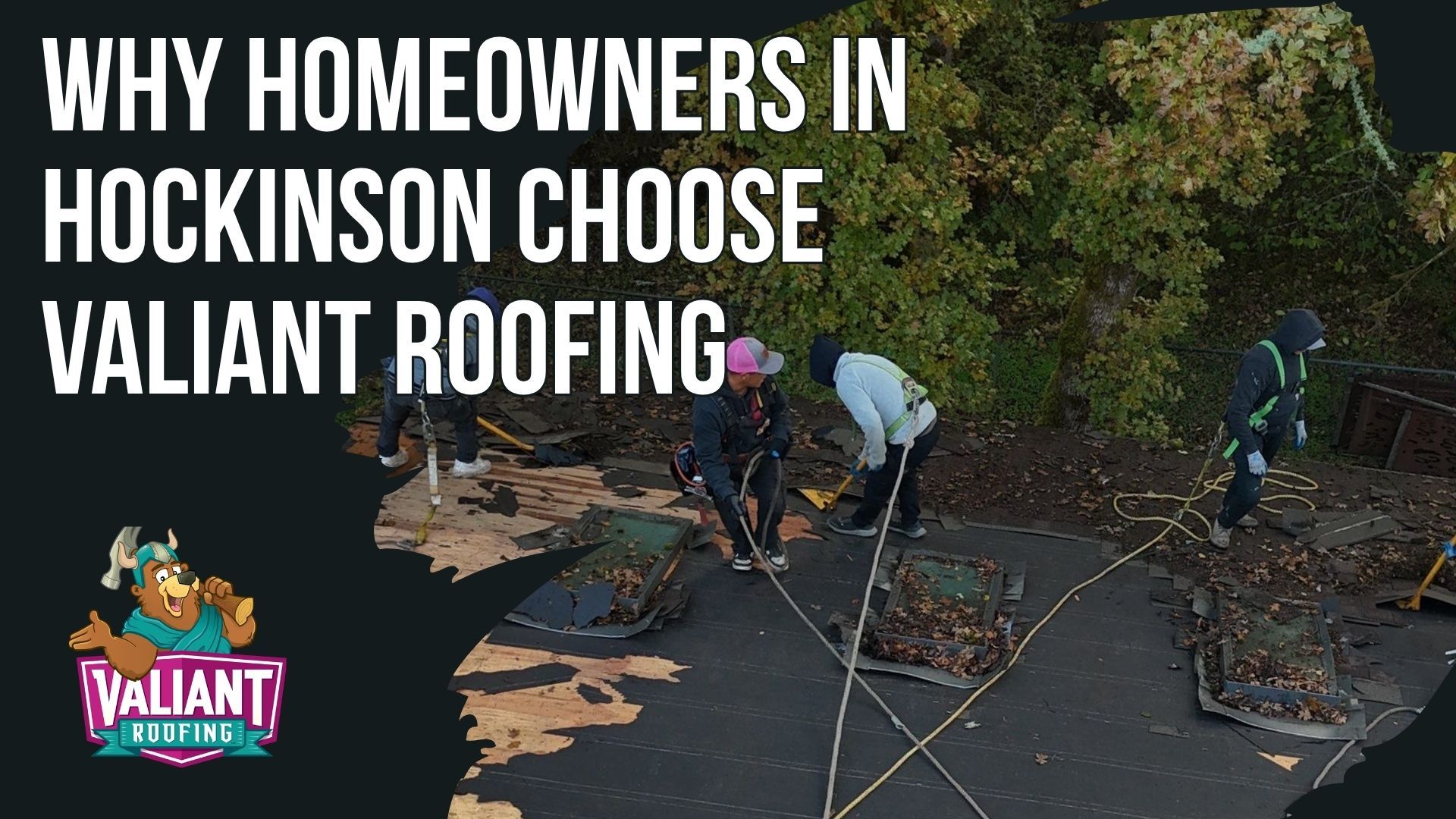 Roofers work on a residential roof in Hockinson, with the Valiant Roofing logo and text overlaying the image.