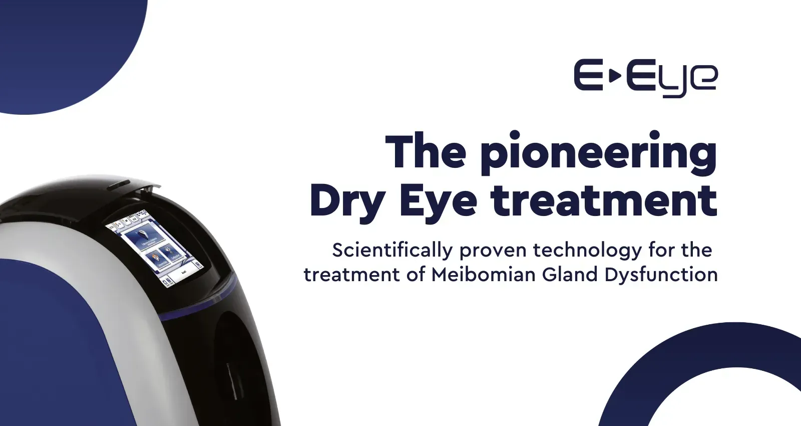 E-Eye medical device for treating dry eye and Meibomian Gland Dysfunction, set against a blue and white background.
