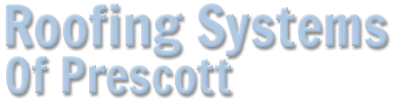 Roofing Systems Of Prescott