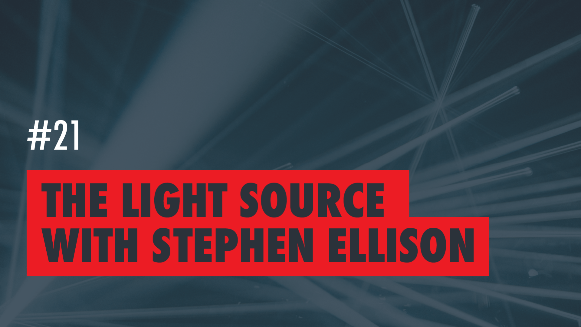 The Light Source with Stephen Ellison