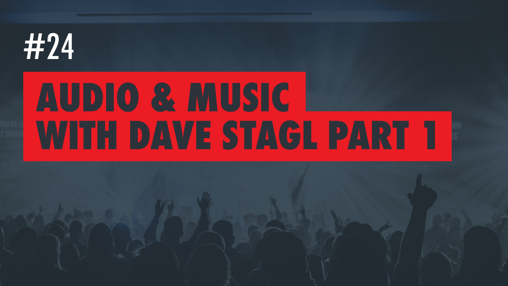 Audio & Music with Dave Stagl