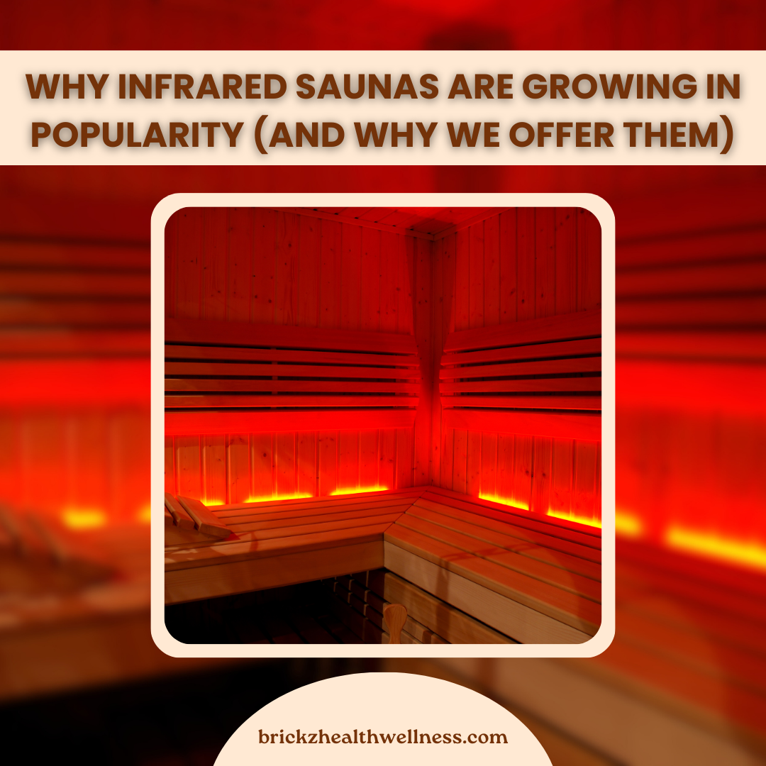 Why Infrared Saunas Are Growing in Popularity (And Why We Offer Them)