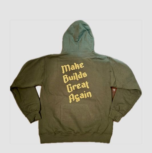 A hoodie that says make build great again on the back