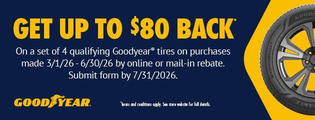 Goodyear tire rebate ad: “Get up to $80 back” on qualifying tire purchases. | Dean's Tire & Auto