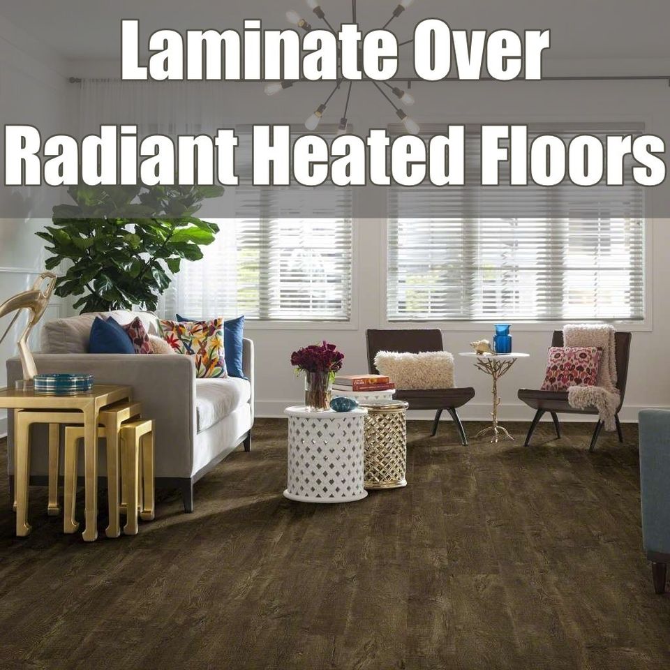 Laminate Over Radiant Heated Floors