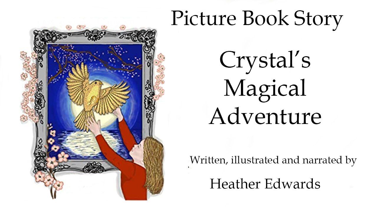 Crystal's Magical Adventure Animated Story Heather Edwards