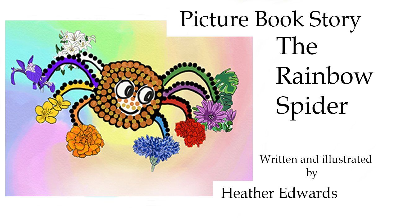 The Rainbow Spider Animated Story Heather Edwards