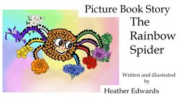 The Rainbow Spider Animated Story Heather Edwards