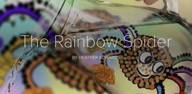 The Rainbow Spider Photo presentation Heather Edwards