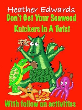 Seaweed Knickers Story and Activities Heather Edwards