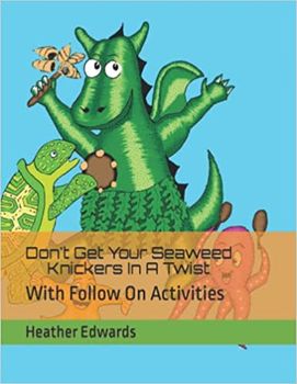 Seaweed Knickers Story and Activities Heather Edwards