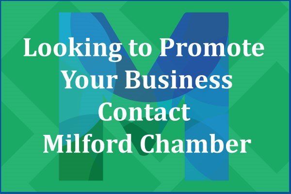 A sign that says looking to promote your business contact milford chamber