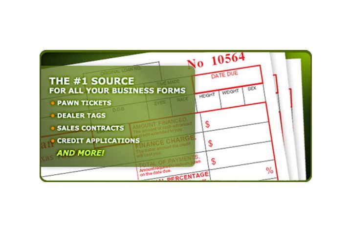 The # 1 source for all your business forms pawn tickets dealer tags sales contracts credit applications and more !